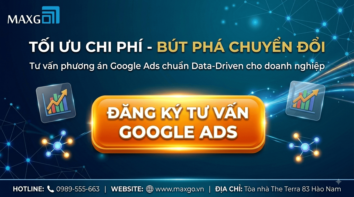 Đăng ký tư vấn Google Ads MAXGO